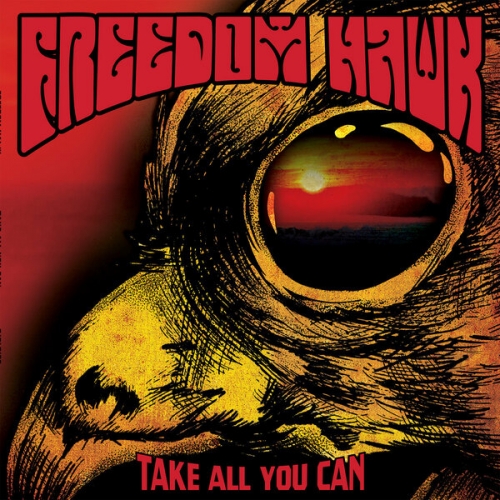 Freedom Hawk - Take All You Can (2022) + Hi-Res