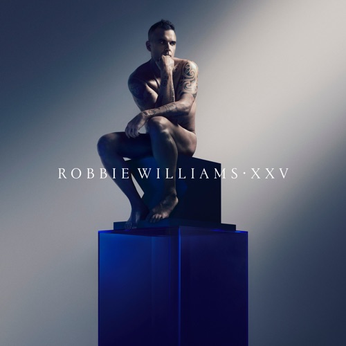 Robbie Williams - XXV (Deluxe Edition) (2022)