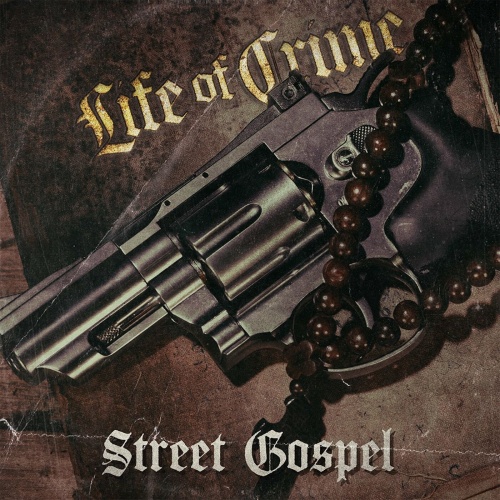 Life of Crime - Street Gospel (2022)