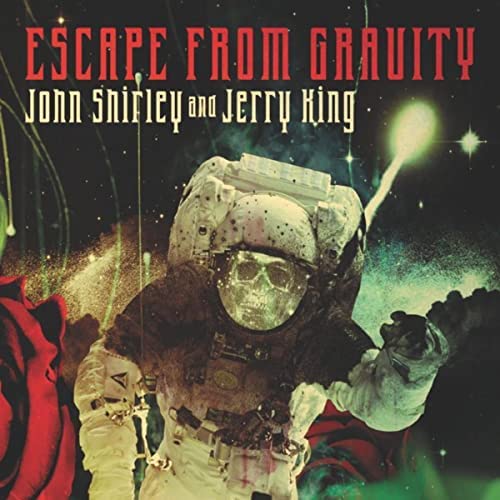 John Shirley ft. Jerry King - Escape from Gravity (2022)