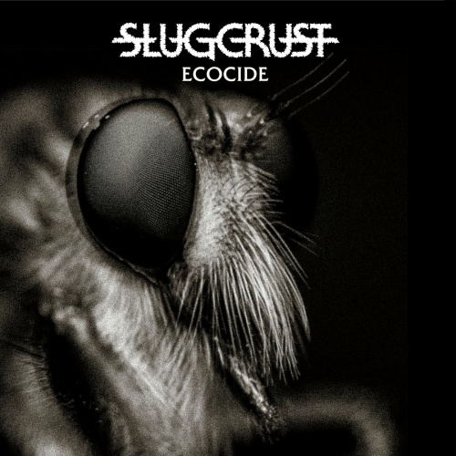 SLUGCRUST - Ecocide (2022)