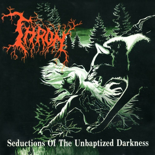 Thron - Seductions of the Unbaptized Darkness (2022)