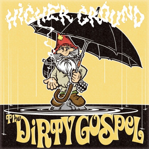 The Dirty Gospel - Higher Ground (2022)