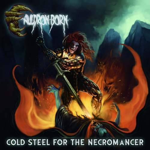 Cauldron Born - Cold Steel for the Necromancer (2022)