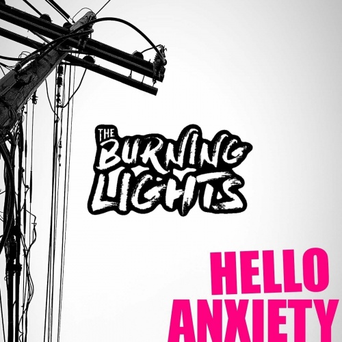 The Burning Lights - Hello Anxiety (2022)