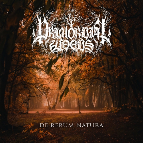 Primordial Woods - De Rerum Natura (2022)