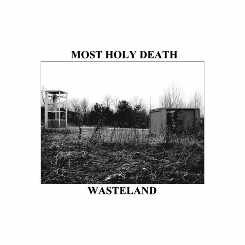 Most Holy Death - Wasteland (2022)