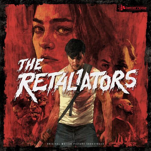 The Retaliators - The Retaliators (Music from the Motion Picture) (2022)