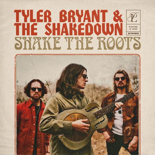 Tyler Bryant & The Shakedown - Shake the Roots (2022)