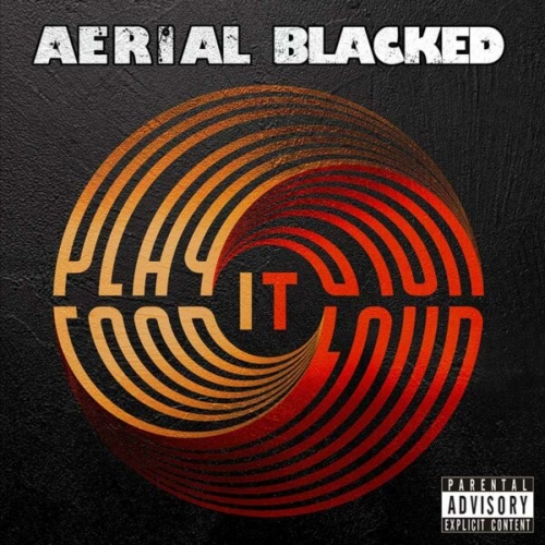 Aerial Blacked - Play It Loud! (2022)