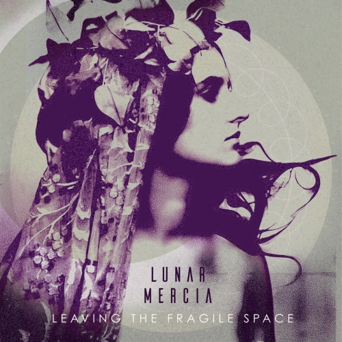 Lunar Mercia - Leaving the Fragile Space (2022)