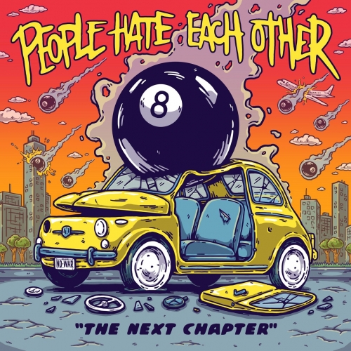 People Hate Each Other - The Next Chapter (2022)