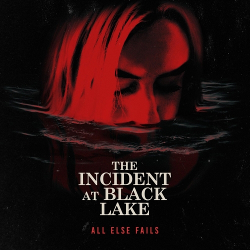 All Else Fails - The Incident at Black Lake (EP) (2022)