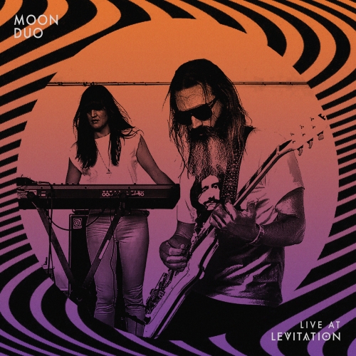Moon Duo - Live at Levitation (Live) (2022)