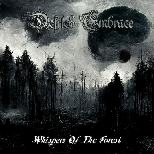 Defiled Embrace - Whispers Of The Forest (2022)