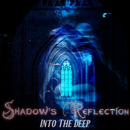 Shadow's Reflection - Into the Deep (2022)