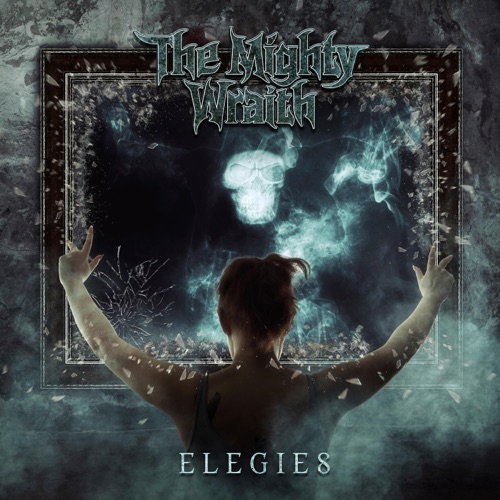 The Mighty Wraith - Elegies (2022)