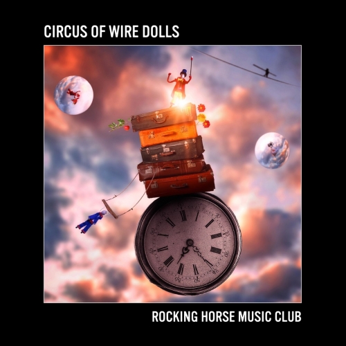 Rocking Horse Music Club - Circus of Wire Dolls (2022)