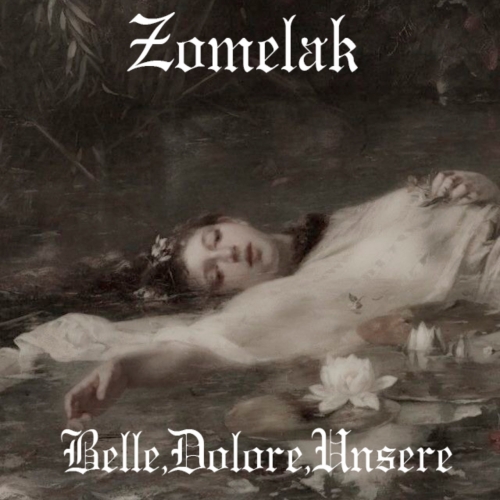 Zomelak - Belle, Dolore , Unsere (2022)