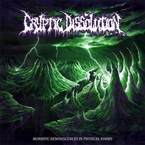 Cryptic Dissolution - Morbific Reminiscences in Physical Forms (2022)