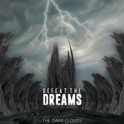 Defeat The Dreams - The Dark Clouds (2022)