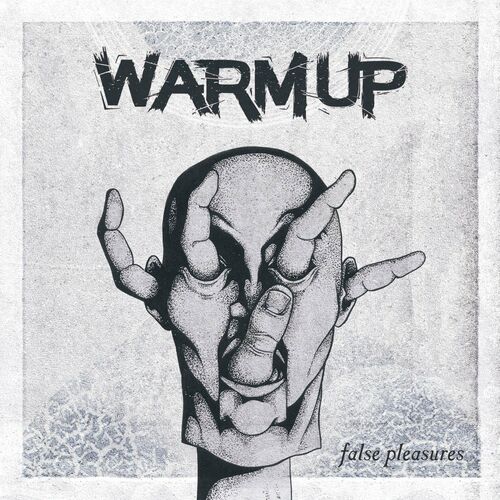 Warm Up - False Pleasures (2022)