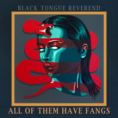 Black Tongue Reverend - All of Them Have Fangs (2022)