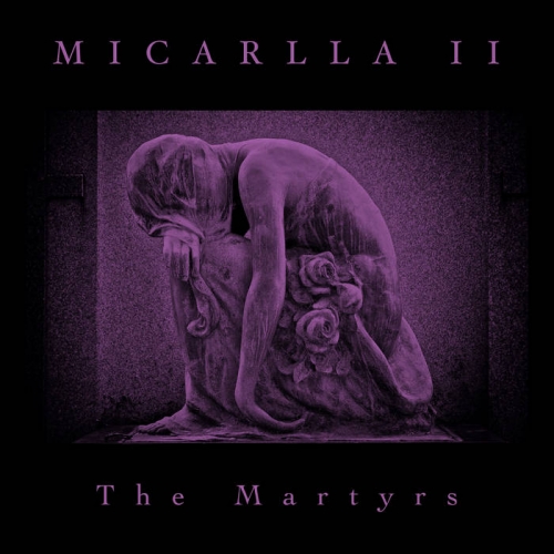 Micarlla II - The Martyrs (2022)