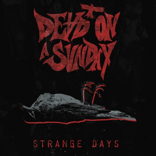 Dead On A Sunday - Strange Days (2022)
