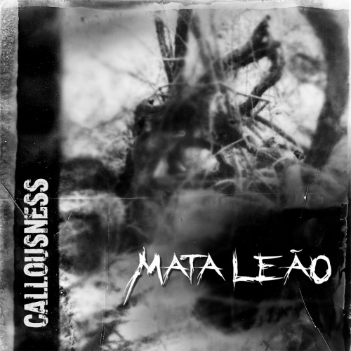Mata Leao - Callousness (2022)