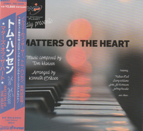 Tom Hansen - Matters Of The Heart [Japan Edition] (2022) CD Scans