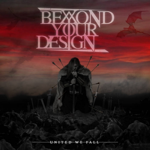Beyond Your Design - United We Fall (EP) (2022)