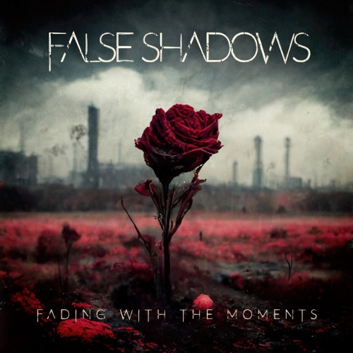 False Shadows - Fading With The Moments (2022)