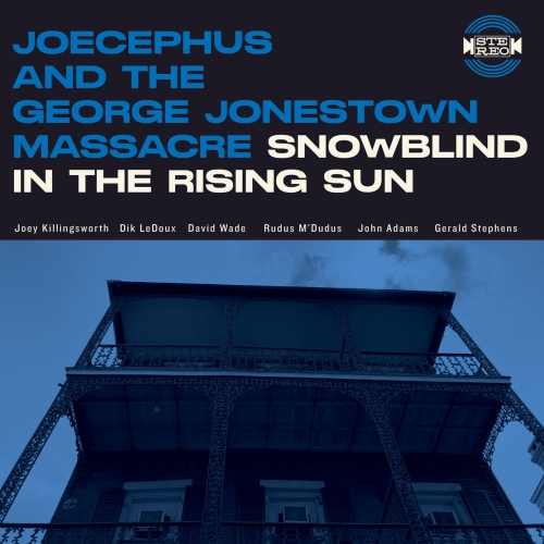 Joecephus and the George Jonestown Massacre - Snowblind in the Rising Sun (2022)