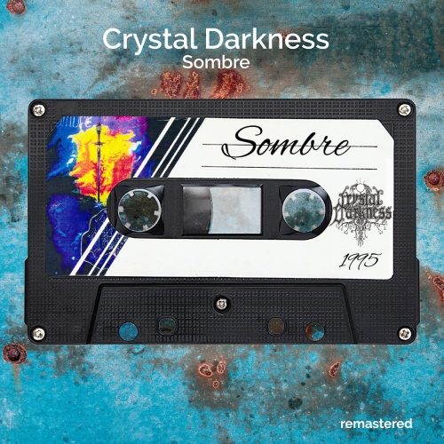 Crystal Darkness - Sombre (Remastered 2022)