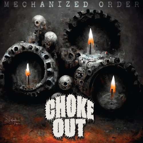 Choke Out - Mechanized Order (2022)