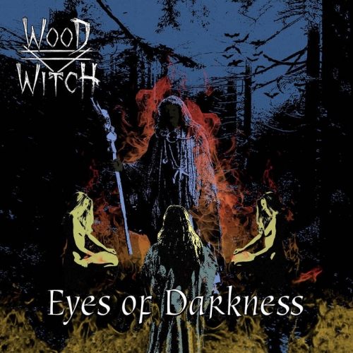 Wood Witch - Eyes of Darkness (2022)