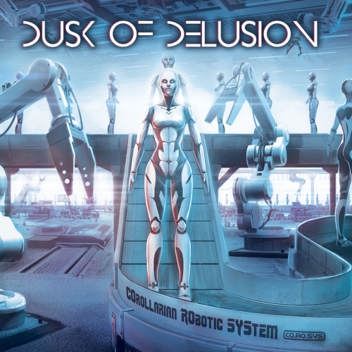 Dusk Of Delusion - COrollarian RObotic SYStem ([CO.RO.SYS]) (2022)
