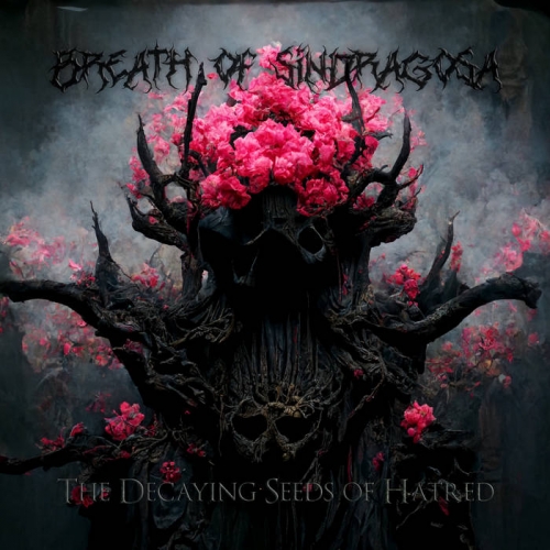 Breath of Sindragosa - The Decaying Seeds of Hatred (2022)