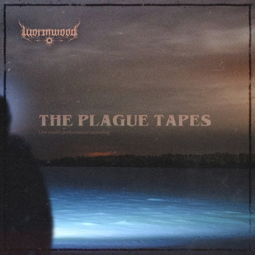 Wormwood - The Plague Tapes (Live) (2022)