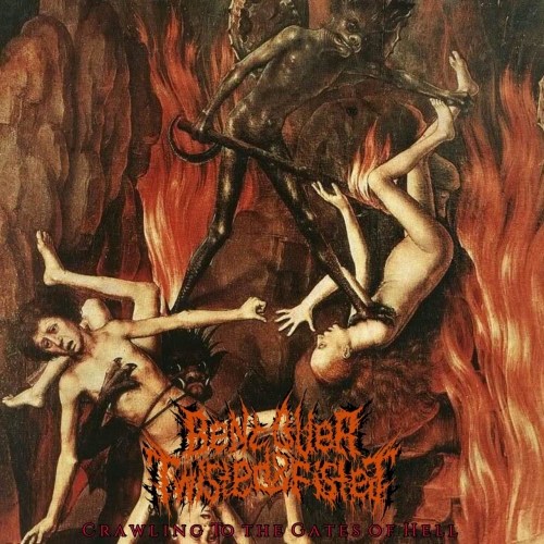 Bent Over Twisted & Fisted - Crawling to the Gates of Hell (2022)