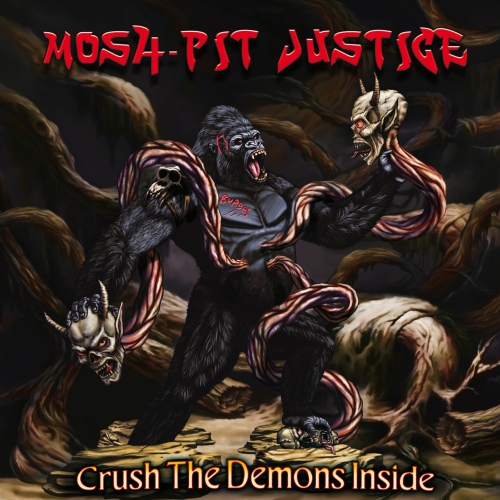 Mosh-Pit Justice - Crush the Demons Inside (2022)