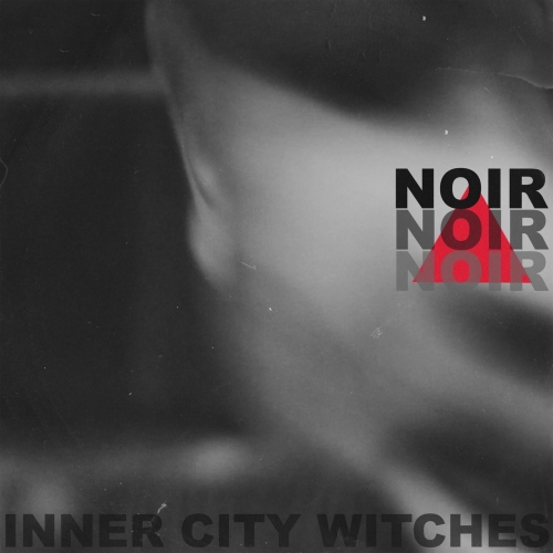 Inner City Witches - Noir (2022)