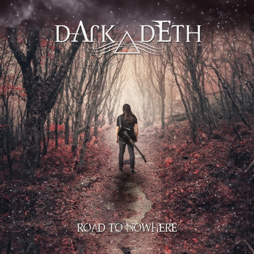 Dark Deth - Road to Nowhere (2022)