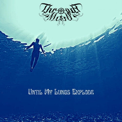 Through Mists - Until My Lungs Explode (2022)