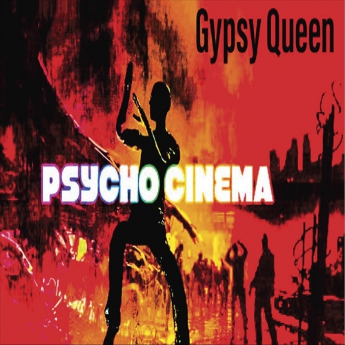 Gypsy Queen Psycho Cinema (2022) » GetMetal CLUB new metal and core