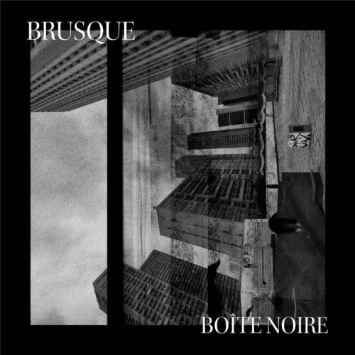 Brusque - Boite noire (2022)