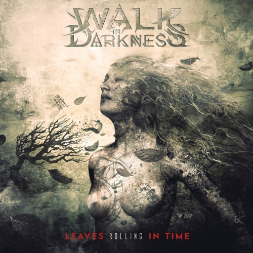 Walk in Darkness - Leaves Rolling in Time (2022)