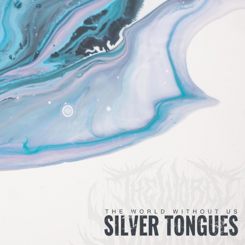 The World Without Us - Silver Tongues (2022)