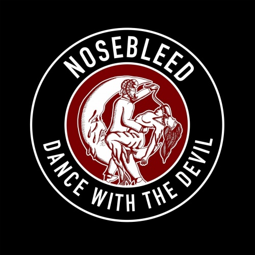 Nosebleed - Dance With The Devil (2022)